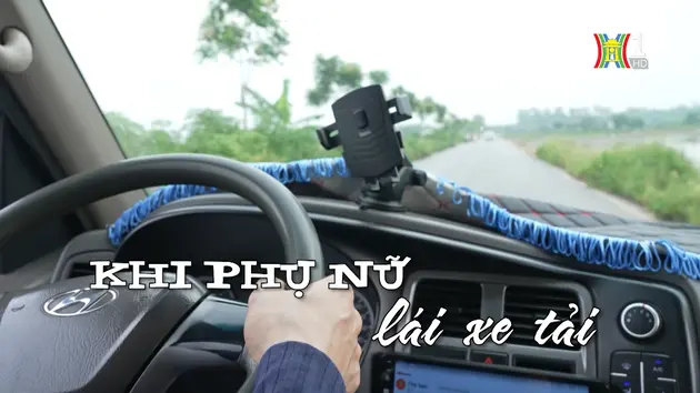 Khi phụ nữ lái xe tải | Nhịp sống Hà Nội | 10/07/2024