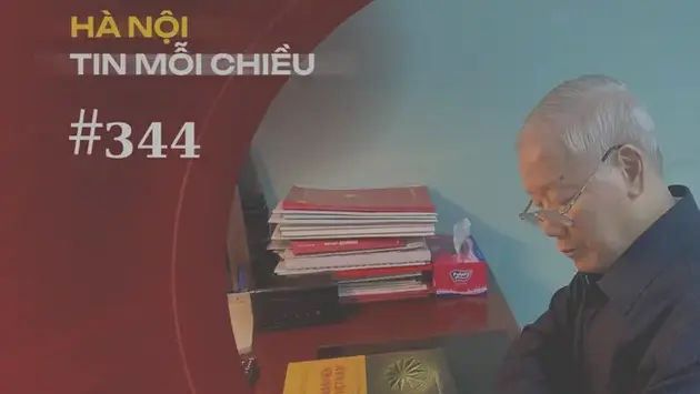 Tổng Bí thư Nguyễn Phú Trọng vẫn làm việc, đọc sách trong những ngày cuối đời | Hà Nội tin mỗi chiều