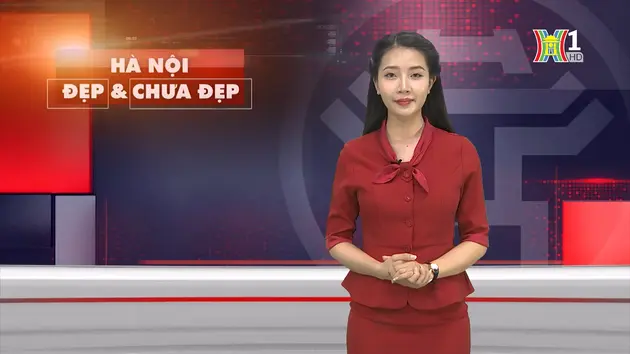 Hà Nội đẹp và chưa đẹp | 27/07/2024
