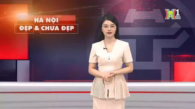 Hà Nội đẹp và chưa đẹp | 13/08/2024