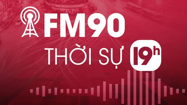 Thời sự 19h00 | 22/08/2024
