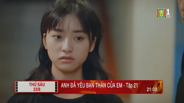 'Anh đã yêu bạn thân của em' - Tập 21: Biến cố