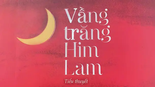 Tiểu thuyết 'Vầng trăng Him Lam' (phần 1) - Châu La Việt