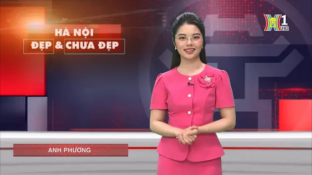 Hà Nội đẹp và chưa đẹp | 27/08/2024