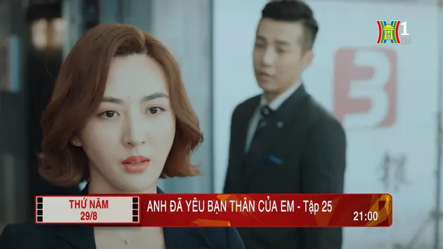 'Anh đã yêu bạn thân của em' - Tập 25: Mưu mô