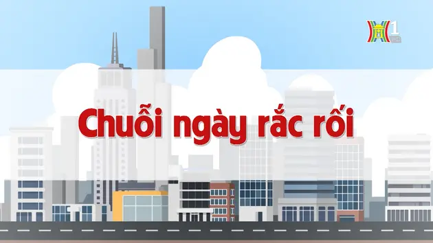 Chuỗi ngày rắc rối | Chuyện quanh ta | 27/08/2024