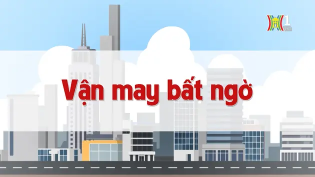 Vận may bất ngờ | Chuyện quanh ta | 26/08/2024