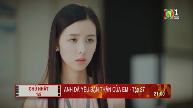 'Anh đã yêu bạn thân của em' - Tập 27: Cố ý