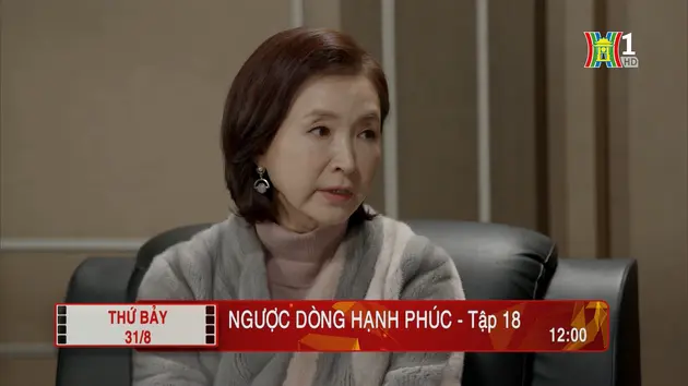 'Ngược dòng hạnh phúc' - Tập 18: Nôn nóng