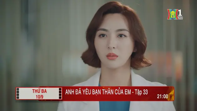 'Anh đã yêu bạn thân của em' - Tập 33: Hoá giải