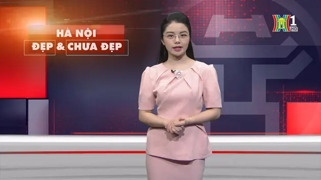 Hà Nội đẹp và chưa đẹp | 18/09/2024