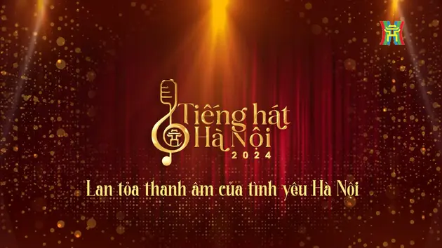 Tiếng hát Hà Nội 2024, hành trình đầy hứng khởi