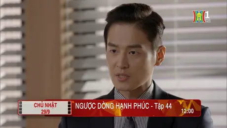 'Ngược dòng hạnh phúc' - Tập 44: Mất cắp