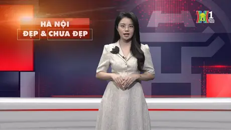 Hà Nội đẹp và chưa đẹp | 04/10/2024