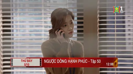 'Ngược dòng hạnh phúc' - Tập 50: Tức giận