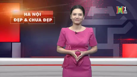 Hà Nội đẹp và chưa đẹp | 06/10/2024