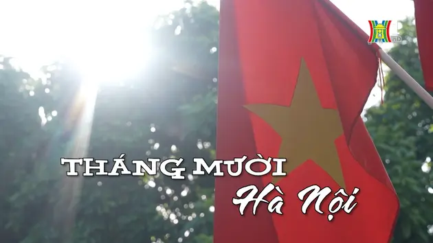 Tháng Mười Hà Nội | Nhịp sống Hà Nội | 08/10/2024