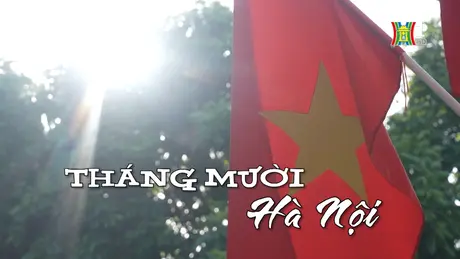 Tháng Mười Hà Nội | Nhịp sống Hà Nội | 08/10/2024