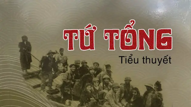 Tiểu thuyết 'Tứ Tổng' (phần 14) - Nguyễn Thế Nghiệp