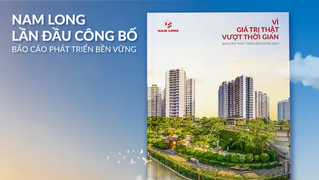 Nam Long lần đầu công bố báo cáo phát triển bền vững