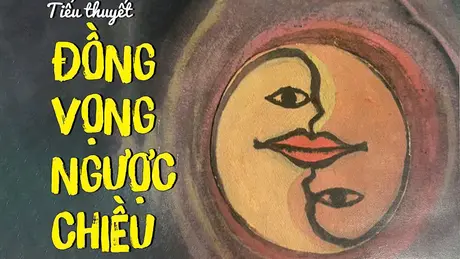 Tiểu thuyết 'Đồng vọng ngược chiều' (phần 2) - Nguyễn Nhuận Hồng Phương 