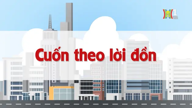 Cuốn theo lời đồn | Chuyện quanh ta | 24/10/2024