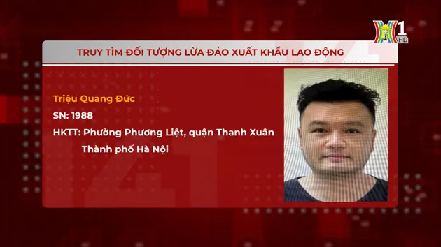 Truy tìm đối tượng lừa đảo xuất khẩu lao động