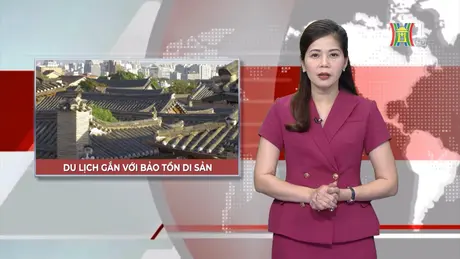 Du lịch gắn với bảo tồn di sản | Nhìn ra thế giới | 10/11/2024