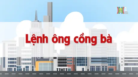 Lệnh ông cồng bà | Chuyện quanh ta | 17/11/2024