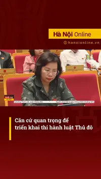 Căn cứ quan trọng để triển khai thi hành Luật Thủ đô