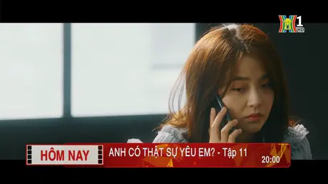 'Anh có thật sự yêu em?' - Tập 11: Không ngờ