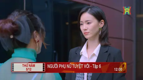 'Người phụ nữ tuyệt vời' - Tập 6: Hạ mình