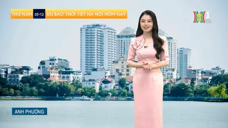 Dự báo thời tiết trưa | 05/12/2024
