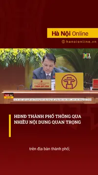 HĐND Thành phố thông qua nhiều nội dung quan trọng