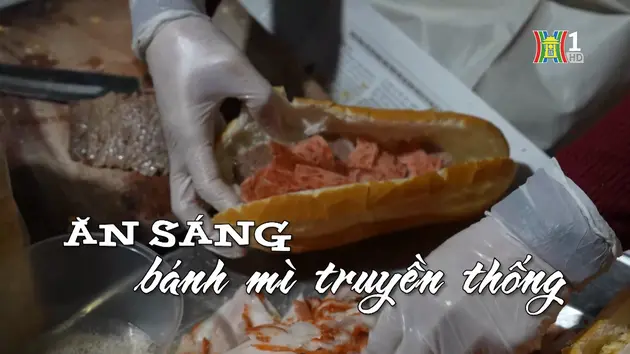 Ăn sáng bánh mì truyền thống | Nhịp sống Hà Nội | 13/12/2024