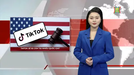 TikTok sẽ bị cấm tại nhiều quốc gia? | Nhìn ra thế giới | 19/12/2024