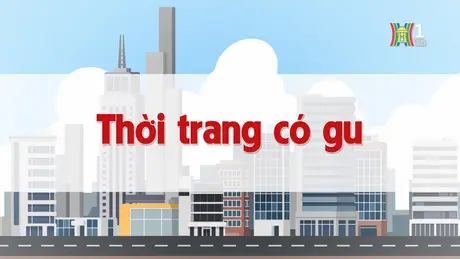 Thời trang có gu | Chuyện quanh ta | 25/12/2024