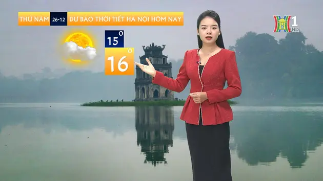 Dự báo thời tiết | 26/12/2024