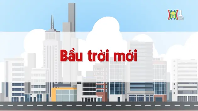 Bầu trời mới | Chuyện quanh ta | 27/12/2024