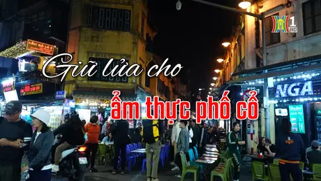 Giữ lửa cho ẩm thực phố cổ | Người Hà Nội | 05/01/2025