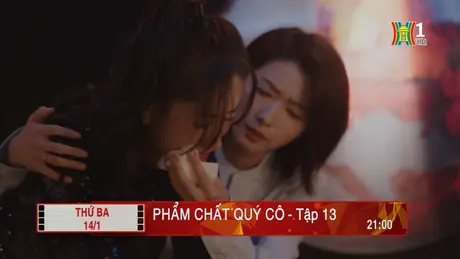 'Phẩm chất quý cô' - Tập 13: Bất ngờ
