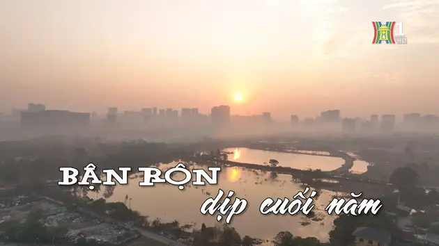 Bận rộn dịp cuối năm | Nhịp sống Hà Nội | 13/01/2025