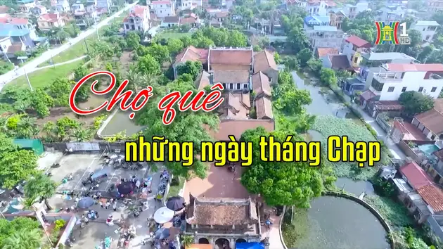 Chợ quê những ngày tháng Chạp | Người Hà Nội | 19/01/2025