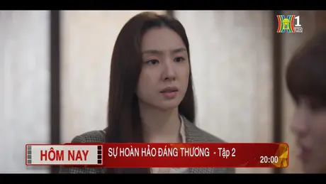 'Sự hoàn hảo đáng thương' - Tập 2: Thất vọng