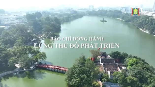 Báo chí đồng hành cùng Thủ đô phát triển | Phim tài liệu | 21/03/2025