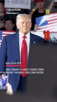 Tổng thống Mỹ Donald Trump đánh giá 100 ngày đầu nhiệm kỳ