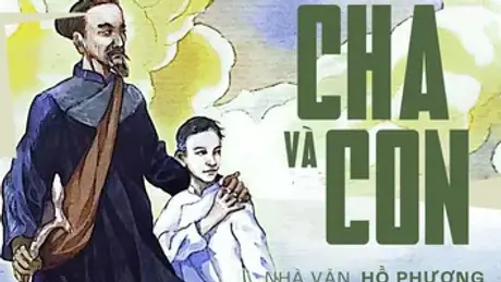 Tiểu thuyết 'Cha và Con' (phần 1) - Hồ Phương