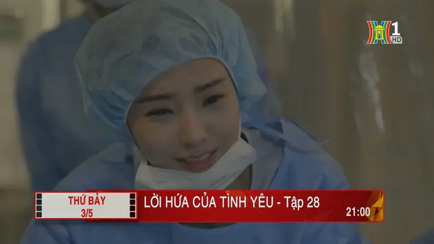 'Lời hứa của tình yêu' - Tập 28: Bình tĩnh