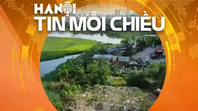 Hà Nội xử nghiêm tình trạng lợi dụng sáp nhập, lấn chiếm đất đai | Hà Nội tin mỗi chiều
