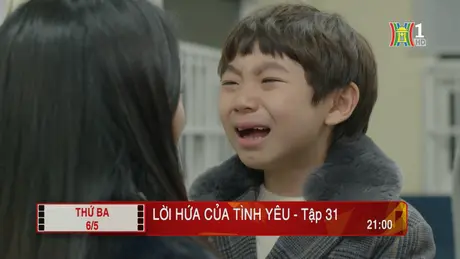 'Lời hứa của tình yêu' - Tập 31: Khóc lóc
